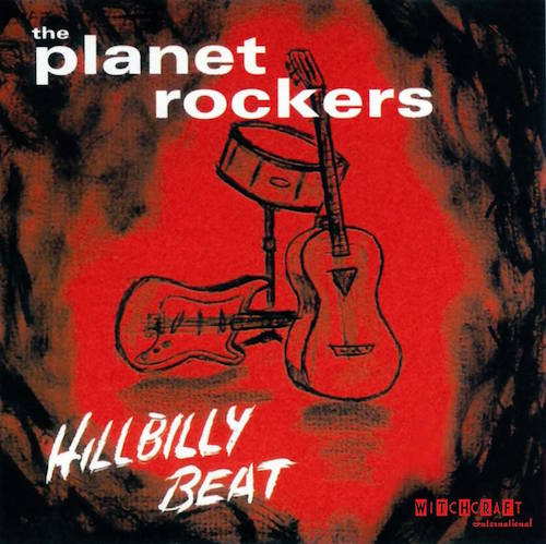 Planet Rockers ,The - Hillbilly Beat ( Ltd Color Lp )